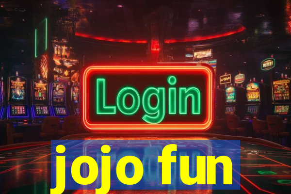 jojo fun